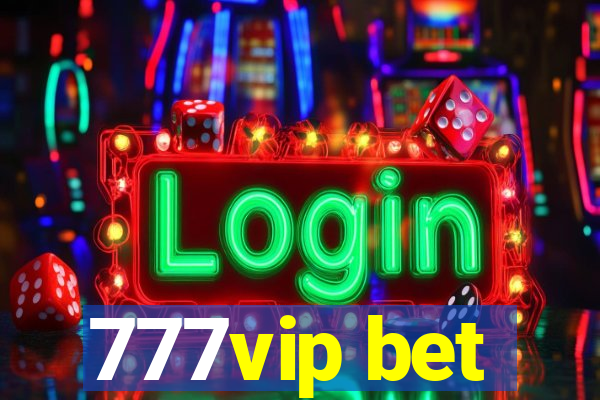 777vip bet